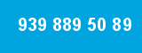 939 889 50 89 939 889 50 89